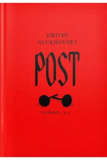 Post (dylogia Outpost 1 & 2) - Dmitry Glukhovsky