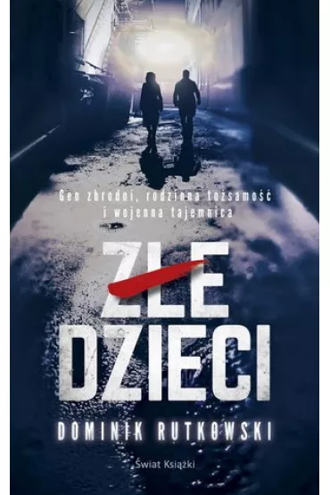 Z�e dzieci - Dominik Rutkowski