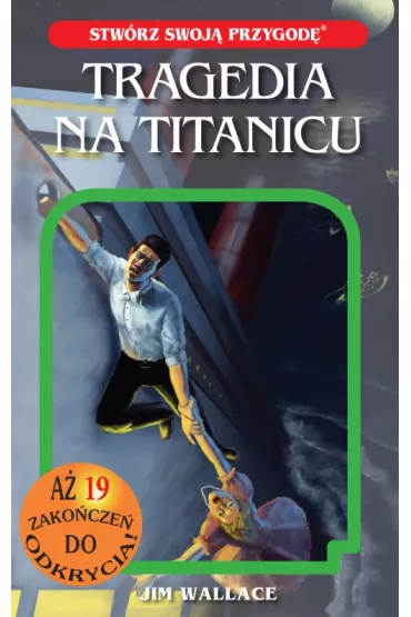 Stw�rz swoj� przygod� Tragedia na Titanicu - Jim Wallace