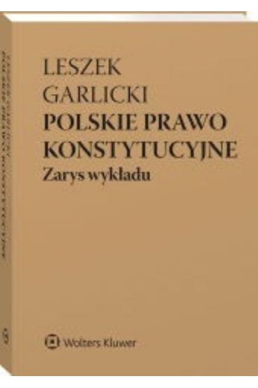 Polskie prawo konstytucyjne. Zarys wykładu w.11