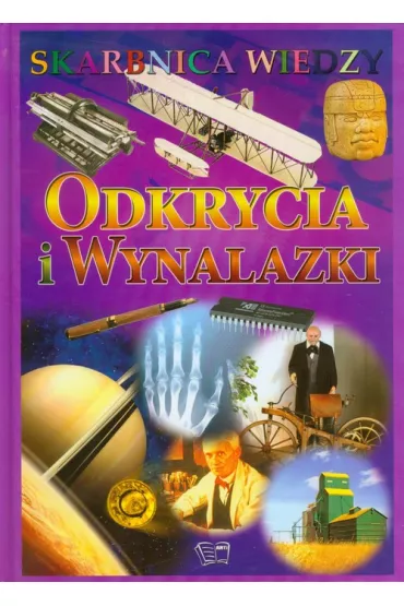 Skarbnica wiedzy. Odkrycia i wynalazki