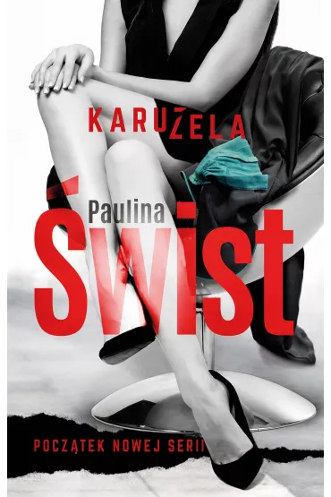 Karuzela. Tom 1 - Paulina �wist