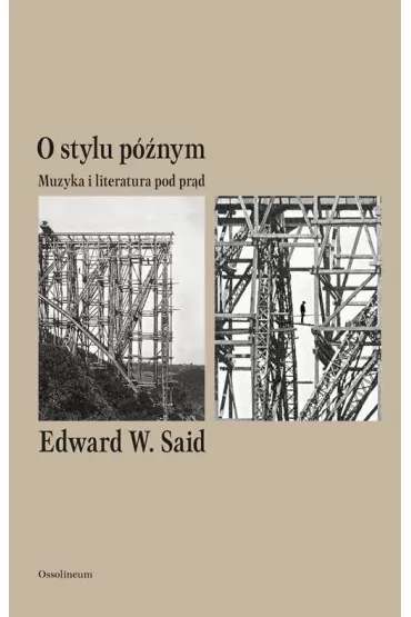 O stylu p�nym muzyka i literatura pod pr�d - Edward W Said