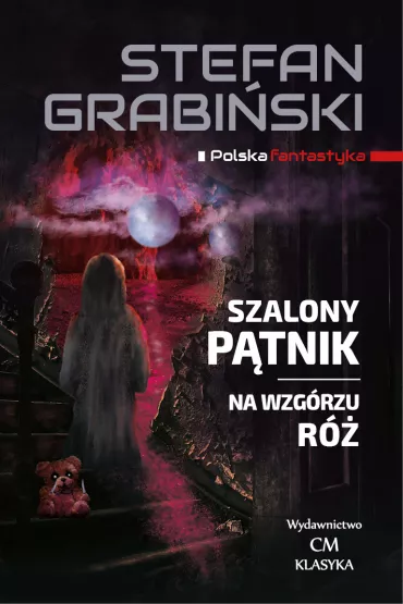 Szalony P�tnik. Na wzg�rzu r� - Stefan Grabi�ski