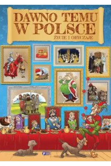 Dawno temu w Polsce. �ycie i obyczaje - Robert Stasiak