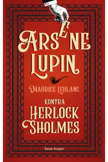Arsene Lupin kontra Herlock Sholmes - Maurice Leblanc