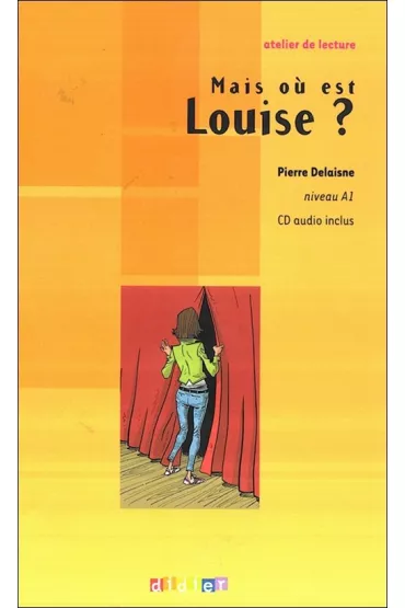Mais ou est Louise? A1 + CD - Delaisne Pierre