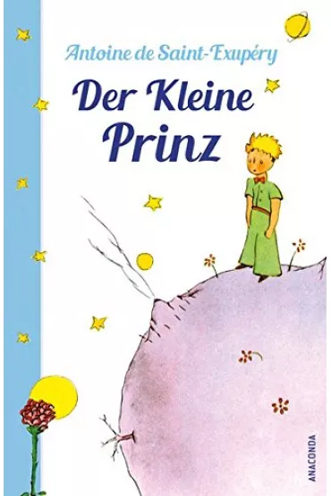 Der Kleine Prinz - Antoine de Saint Exupery