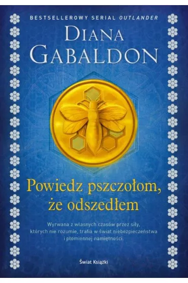 Powiedz pszczoom, e odszedem. Obca. Tom 9 - Diana Gabaldon