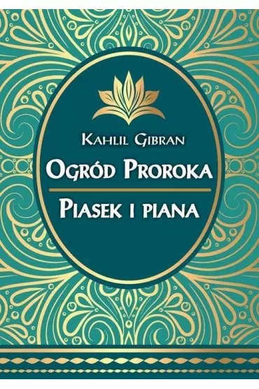 Ogr�d Proroka Piasek i piana - Gibran Kahlil