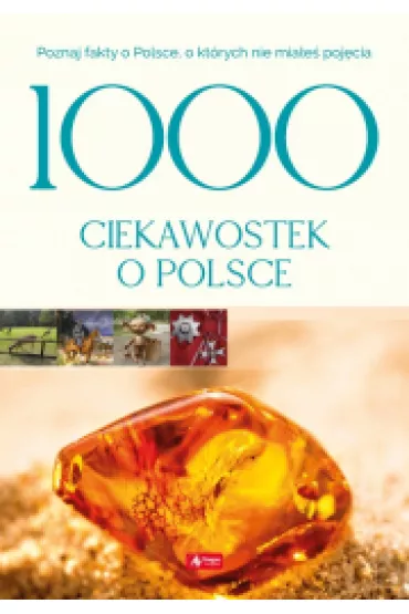 1000 ciekawostek o Polsce