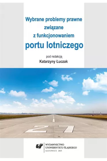 Wybrane problemy prawne zwi�zane z funkcjonowaniem portu lotniczego - Red Katarzyna  �uczak