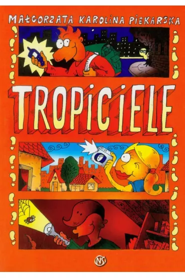 Tropiciele - Ma�gorzata Karolina Piekarska