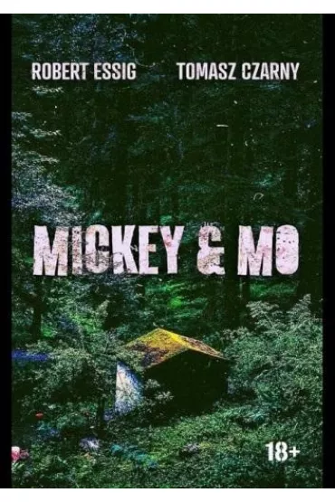 Mickey & Mo - Tomasz  Czarny, Robert  Essig