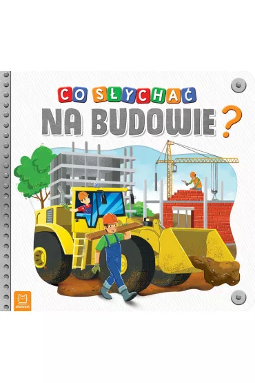Co s�ycha� na budowie
