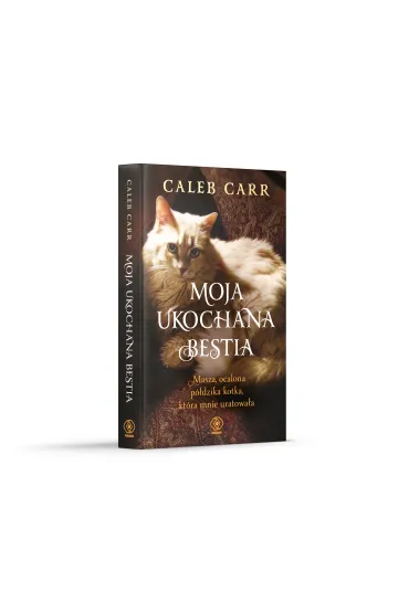 Moja ukochana bestia. Masza, ocalona p�dzika kotka, kt�ra mnie uratowa�a - Caleb Carr