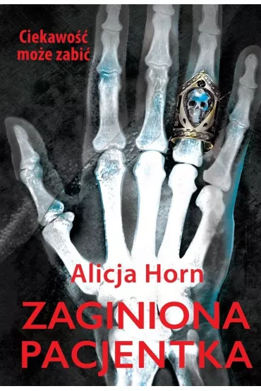 Zaginiona pacjentka - Alicja  Horn
