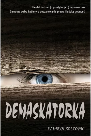 Demaskatorka - Kathryn Bolkovac, Lynn Cari