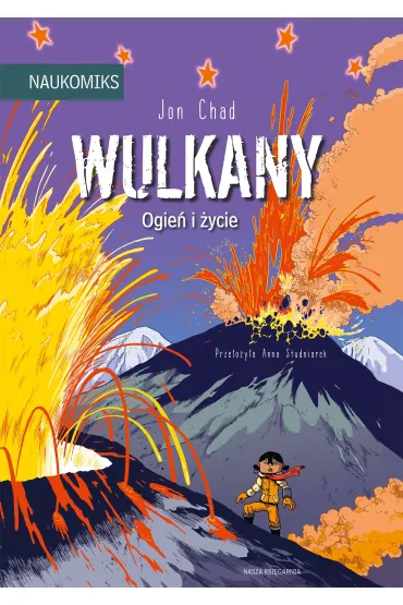 Wulkany - ogie� i �ycie. Naukomiks - Jon Chad