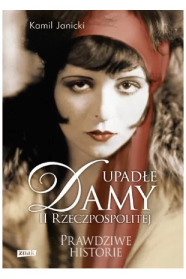 Upad�e damy II Rzeczpospolitej - Kamil Janicki