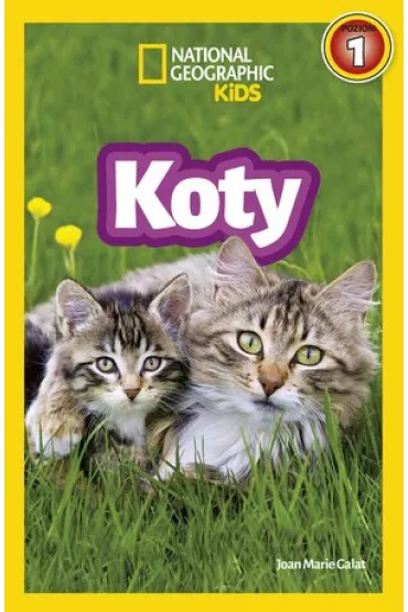 National Geographic Kids. Koty. Poziom 1 - Joan Marie  Galat