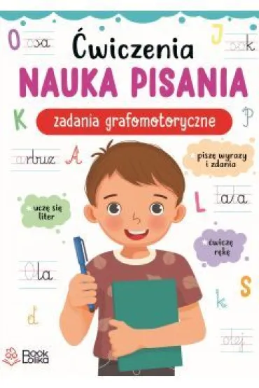 Nauka pisania. Zadania grafomotoryczne. �wiczenia - Monika Majewska
