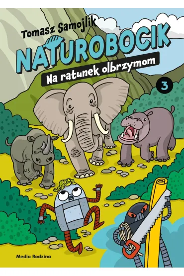 Naturobocik. Tom 3. Na ratunek olbrzymom - Tomasz Samojlik