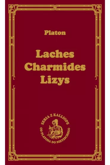 Laches, czyli O odwadze; Charmides, - Platon
