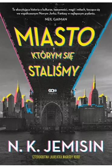 Miasto, kt�rym si� stali�my - N. K. Jemisin
