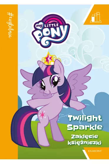 #Czytelnia. My Little Pony. Twilight Sparkle. Zakl�cie Ksi�niczki. Poziom 1