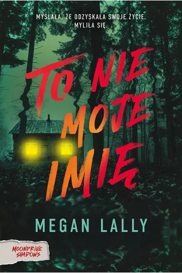 To nie moje imi� - Megan Lally