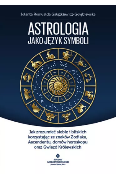 Astrologia jako j�zyk symboli - Jolanta Romualda  Ga��zkiewicz-Go��biewska
