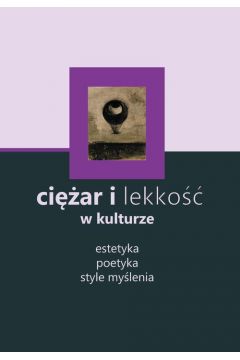 eBook Ciar i lekko w kulturze: estetyka, poetyka, style mylenia pdf