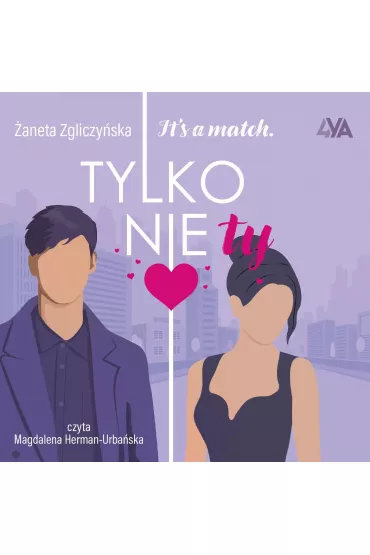 Audiobook It's a match. Tylko nie Ty mp3 - aneta Zgliczyska