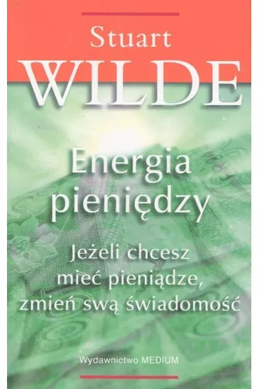 Energia pieni�dzy - Stuart Wilde