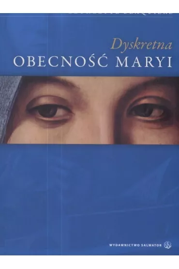 Dyskretna obecno�� Maryi - Blaquiere Georgette