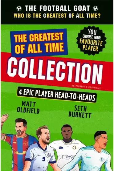 The Football GOAT. The Greatest of All Time Collection - Matt Oldfield, Seth  Burkett
