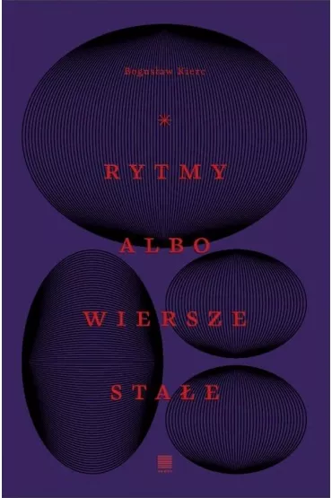 Rytmy albo wiersze sta�e - Bogus�aw Kierc