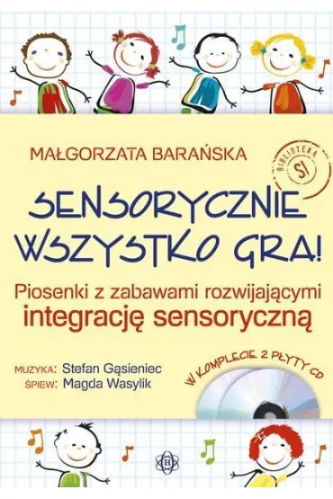 Sensorycznie wszystko gra! Ksi��ka - Ma�gorzata Bara�ska