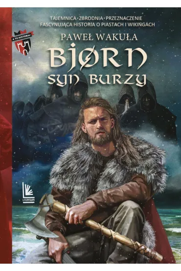 Bjorn. Syn burzy. A to historia! Tom 1 - Pawe� Waku�a