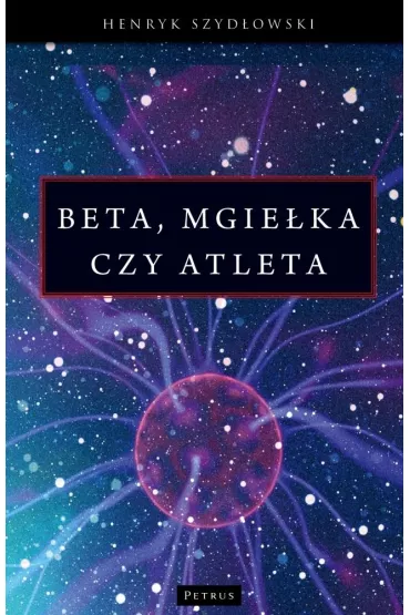 Beta Mgie�ka czy Atleta - Henryk Szyd�owski
