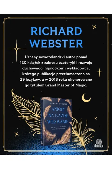 Anio�y na ka�de wezwanie. Jak prosi� o pomoc i wsparcie anielskich przewodnik�w - Richard Webster