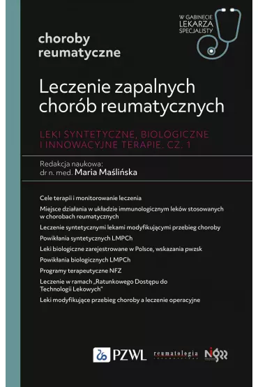 Leczenie zapalnych chor�b reumatycznych. Leki syntetyczne, biologiczne i innowacyjne terapie. Cz. I