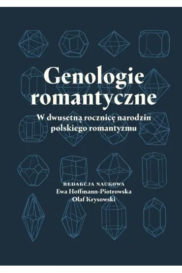 Genologie romantyczne - w dwusetn� rocznic� narodzin polskiego romantyzmu