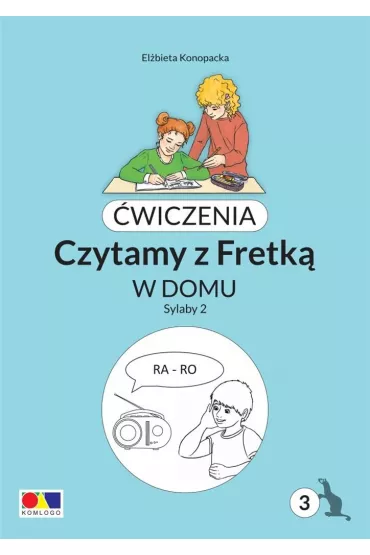 �wiczenia. Czytamy z Fretk�. Bolo cz.3 Sylaby 2 - El�bieta Konopacka