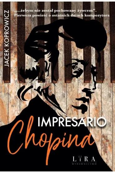 Impresario Chopina - Jacek Koprowicz