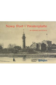 Nowy Port i Westerplatte na dawnej pocztwce