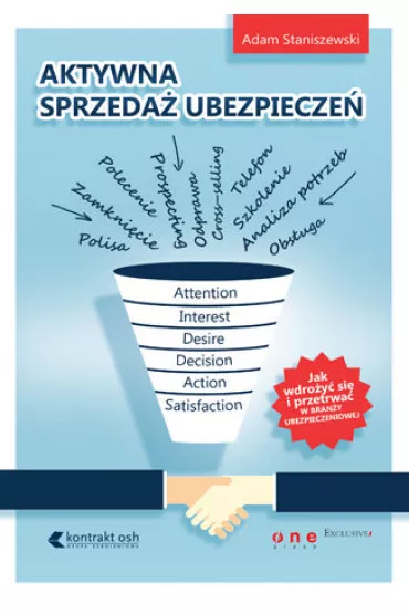 eBook Aktywna sprzeda� ubezpiecze�. Jak wdro�y� si� i przetrwa� w bran�y ubezpieczeniowej pdf mobi epub - Adam Staniszewski