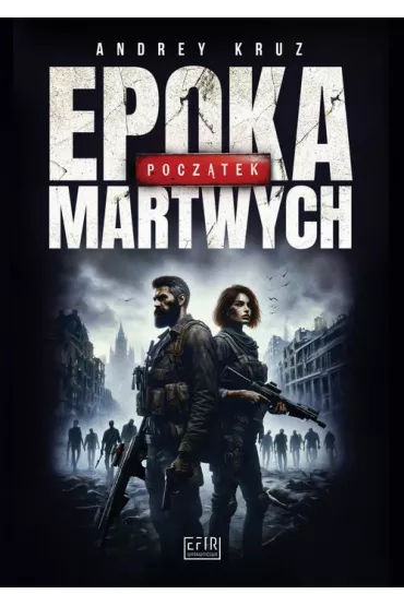 eBook Epoka martwych. Pocz�tek mobi epub - Andrey Kruz