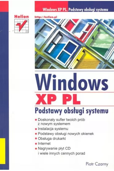 Windows XP PL podstawy obs�ugi systemu - Piotr Czarny